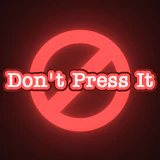 Don't Press It