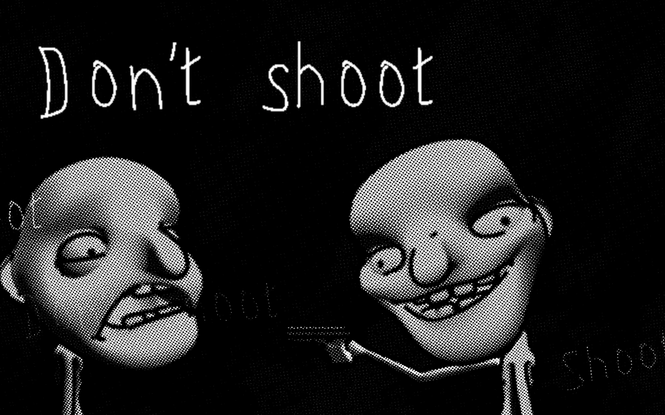 Don't Shoot