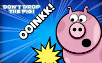 Don't Drop the Pig