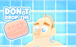 Don't Drop the Soap