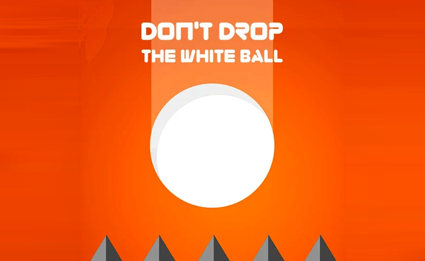 Don't Drop the White Ball