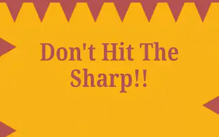 Dont Hit the Sharp!