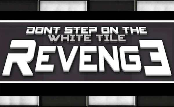 Don’t Step on the White Tile Revenge