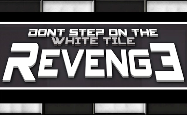 Dont Step On The White Tile Revenge