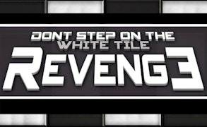 Dont Step on the White Tile Revenge