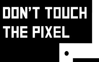 Don't Touch The Pixel