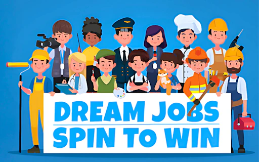 Dream Jobs Spin to Win