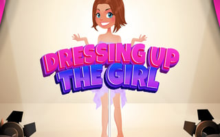 Dressing Up The Girl