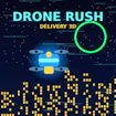 Drone Rush - Delivery 3D