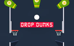 Drop Dunks
