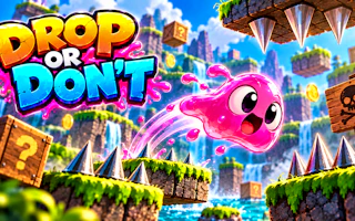 Drop or Don't