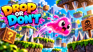 Drop or Don't