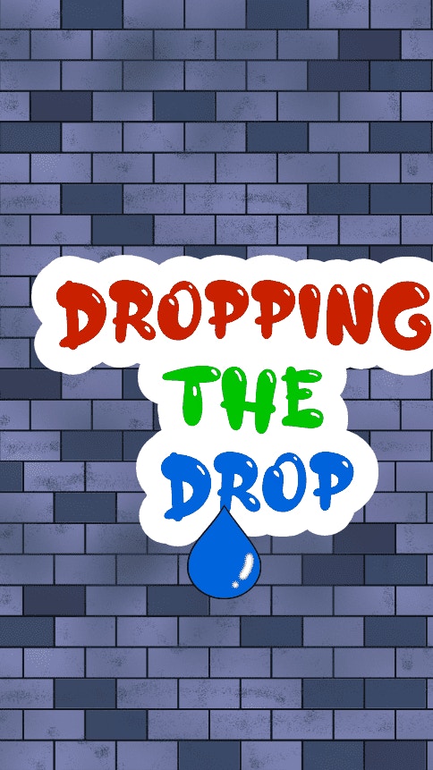 Dropping the Drop
