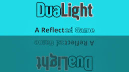 DuaLight - A Reflected Game