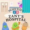 Dumb Ways Jr Zany's Hospital
