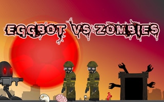 Eggbot Vs Zombies