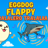 Eggdog Flappy Tralalero Tralala