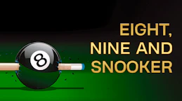 Eight and Nine and Snooker