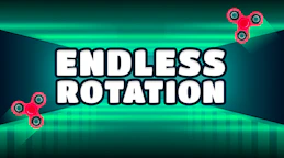 Endless Rotation - Spinner Challenge