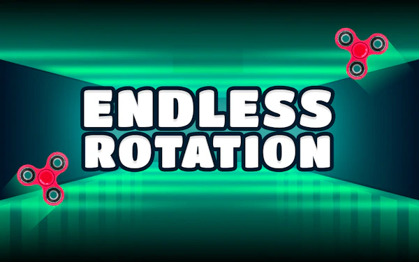 Endless Rotation – Spinner Challenge
