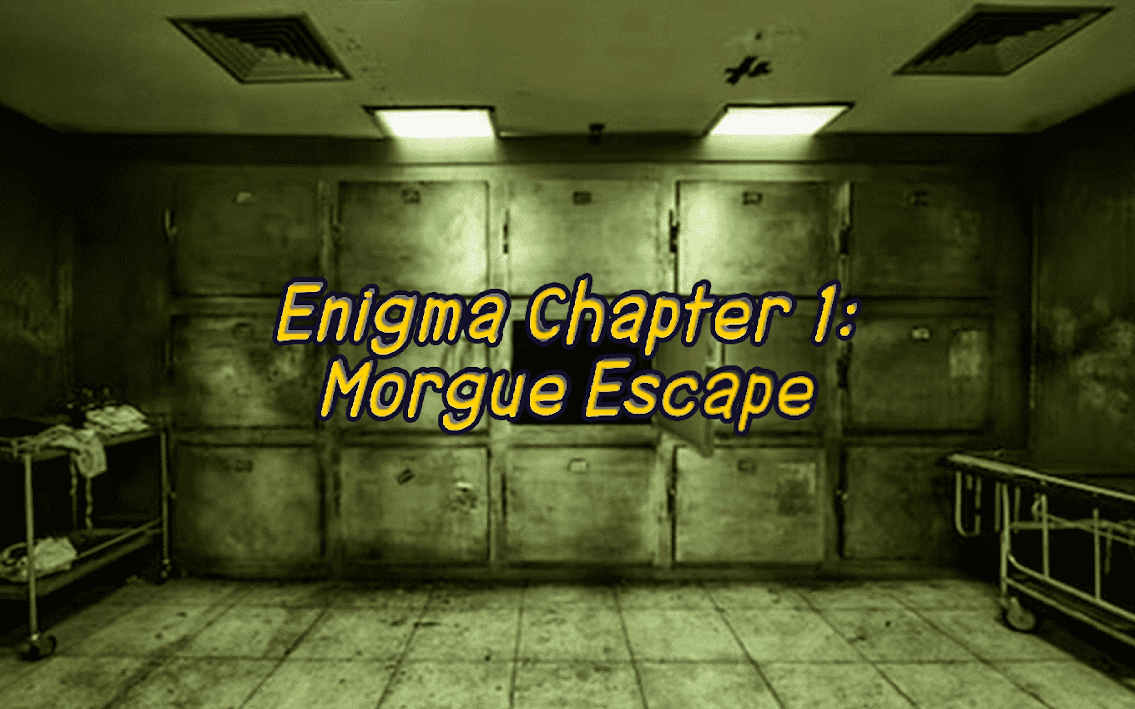 Enigma Chapter 1 - Morgue Escape