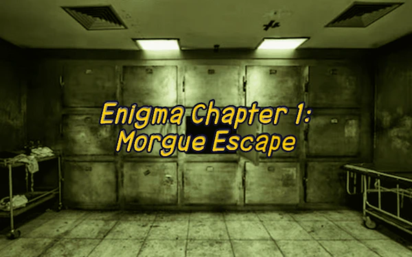 Enigma Chapter 1 – Morgue Escape