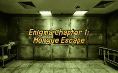 Enigma Chapter 1 - Morgue Escape