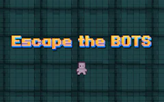 Escape the Bots