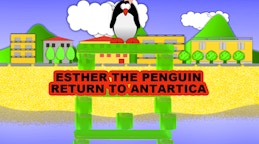 Esther the Penguin - Return to Antartica