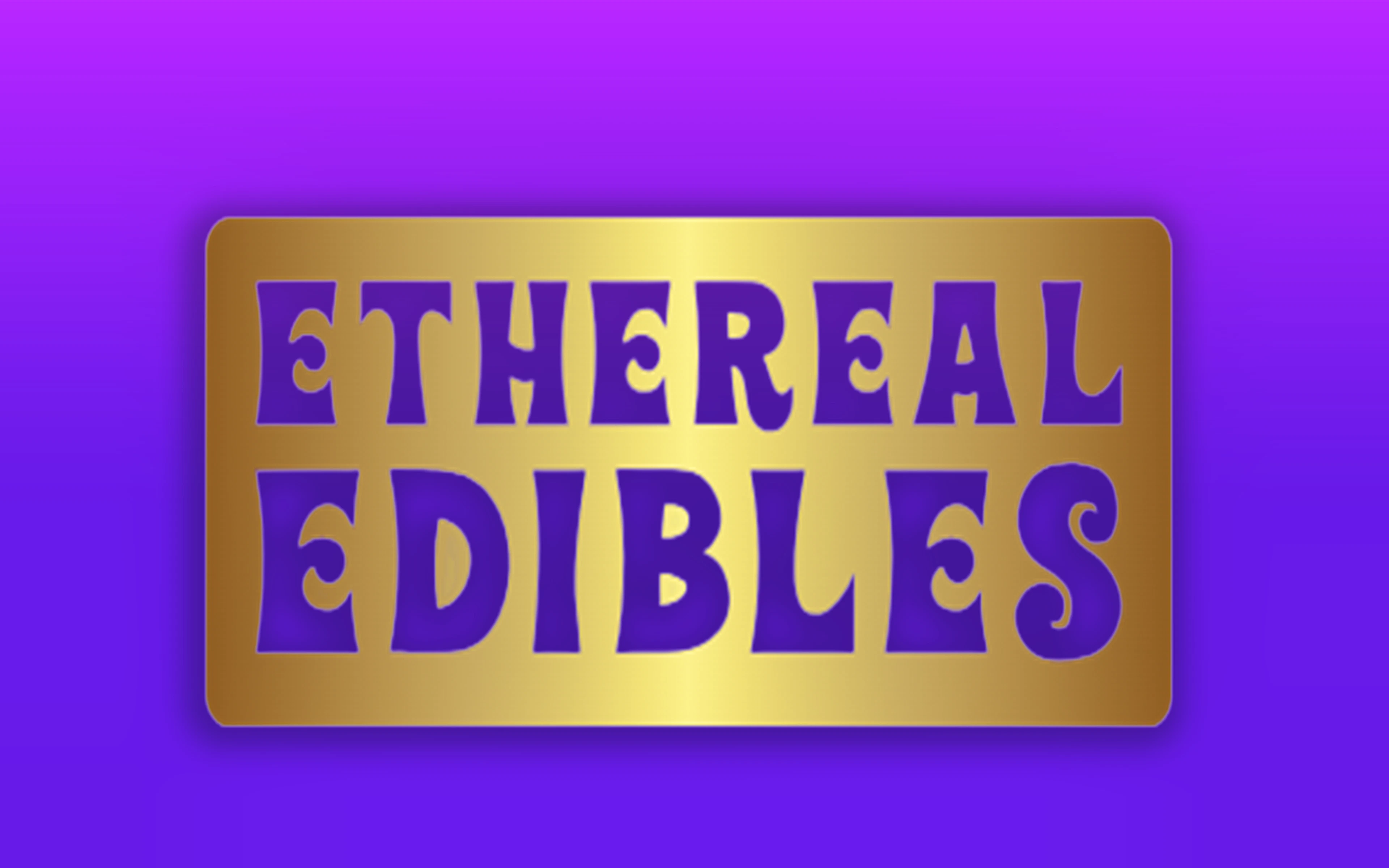 Ethereal Edibles