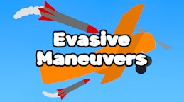 Evasive Maneuvers