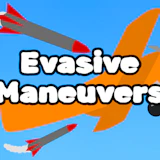 Evasive Maneuvers