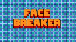 Face Breaker