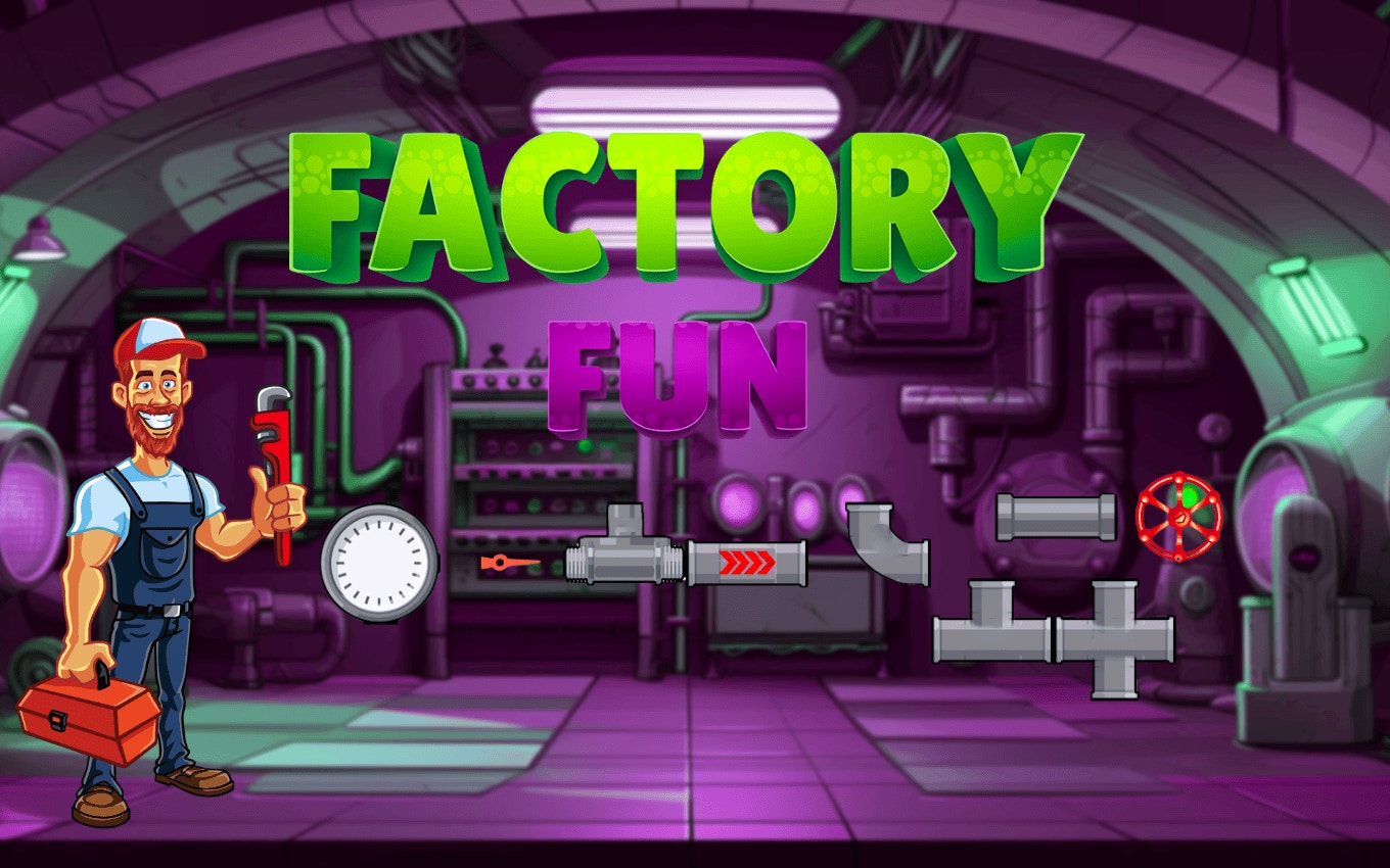 Factory Fun