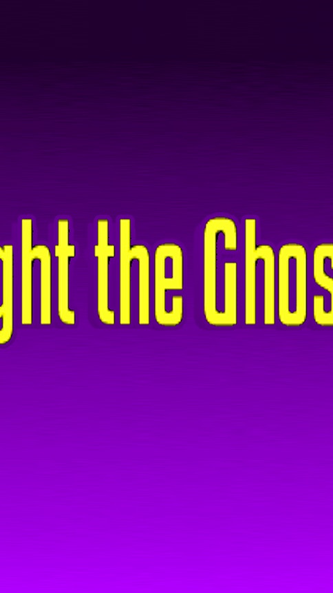 Fight the Ghosts