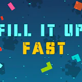 Fill It Up Fast