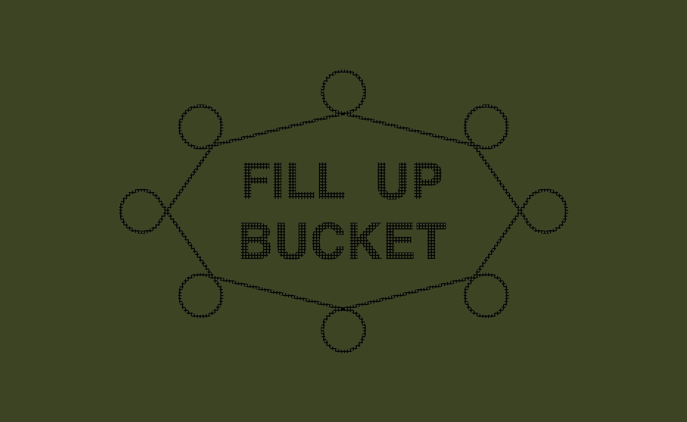 Fill Up Bucket