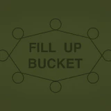 Fill Up Bucket