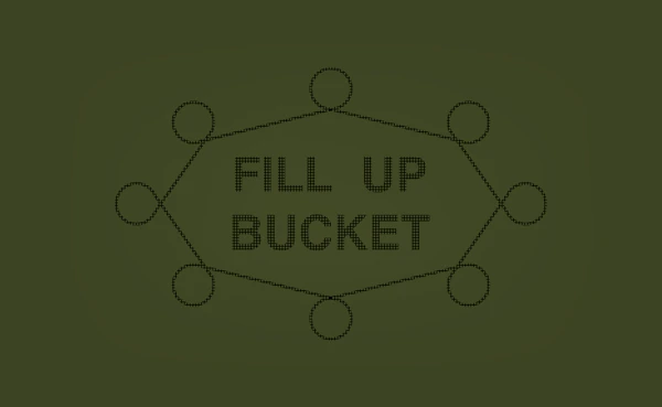 Fill Up Bucket