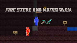 Fire Steve and Water Alex