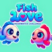 Fish Love - Underwater Challenge