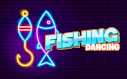 Fishing Dancing