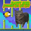 Flappy Bird Spinning Oia Oia Cat