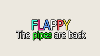 Flappy The Pipes are Back