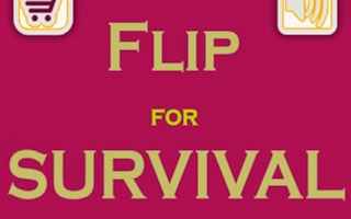 Flip For Survival