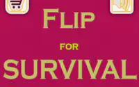 Flip For Survival