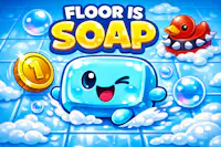 Floor is Soap