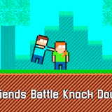 Friends Battle Knock Down