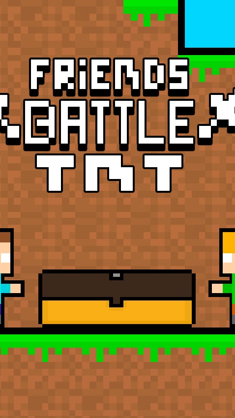 Friends Battle TNT