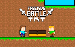 Friends Battle TNT